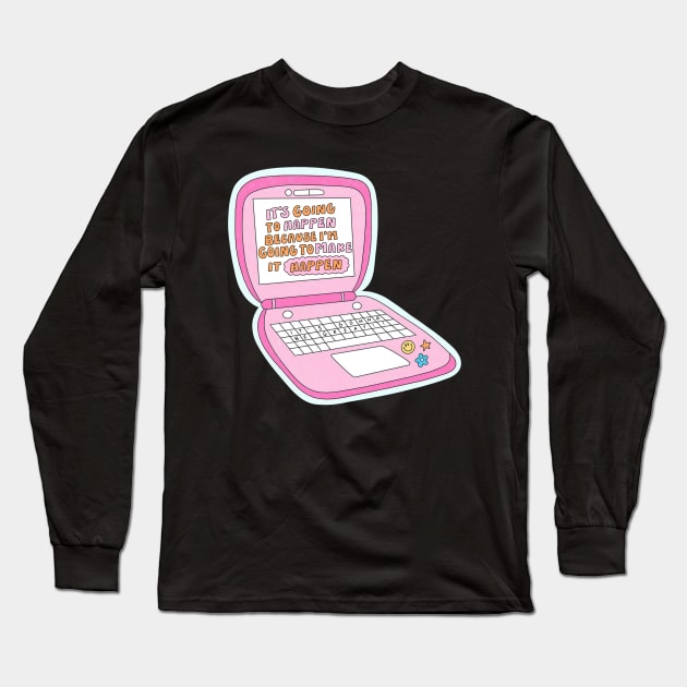 I'm going to make it happen Long Sleeve T-Shirt by Ally Blaire Co.